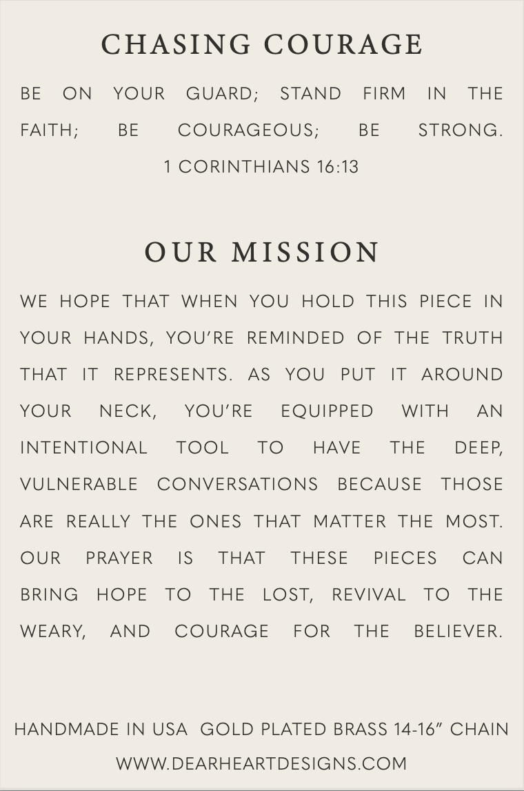 Dear Heart - Chasing Courage | Christian Jewelry | Christian Gift: 16"