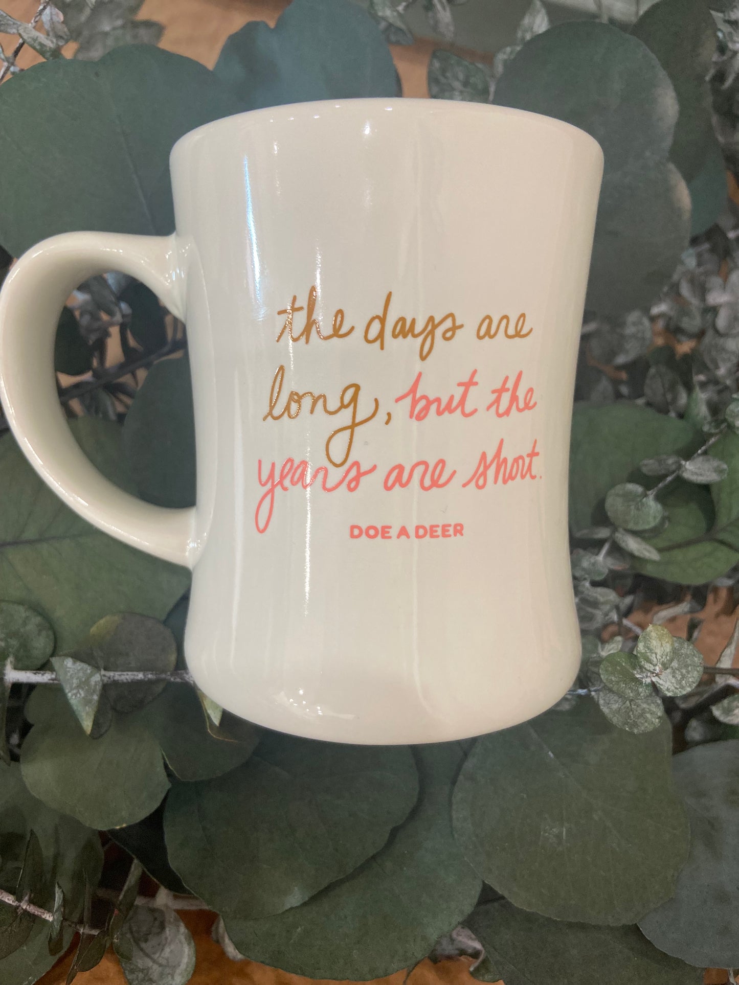 Doe A Deer - The Days Are Long Mug